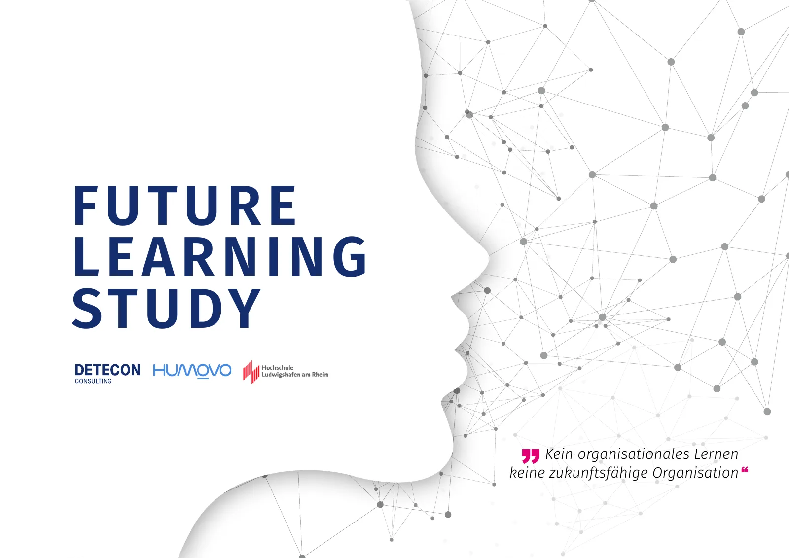Titelfolie der Future Learning Study von Detecon, HUMOVO und der Hochschule Ludwigshafen am Rhein — Leitsatz: Kein organisationales Lernen, keine zukunftsfähige Organisation.